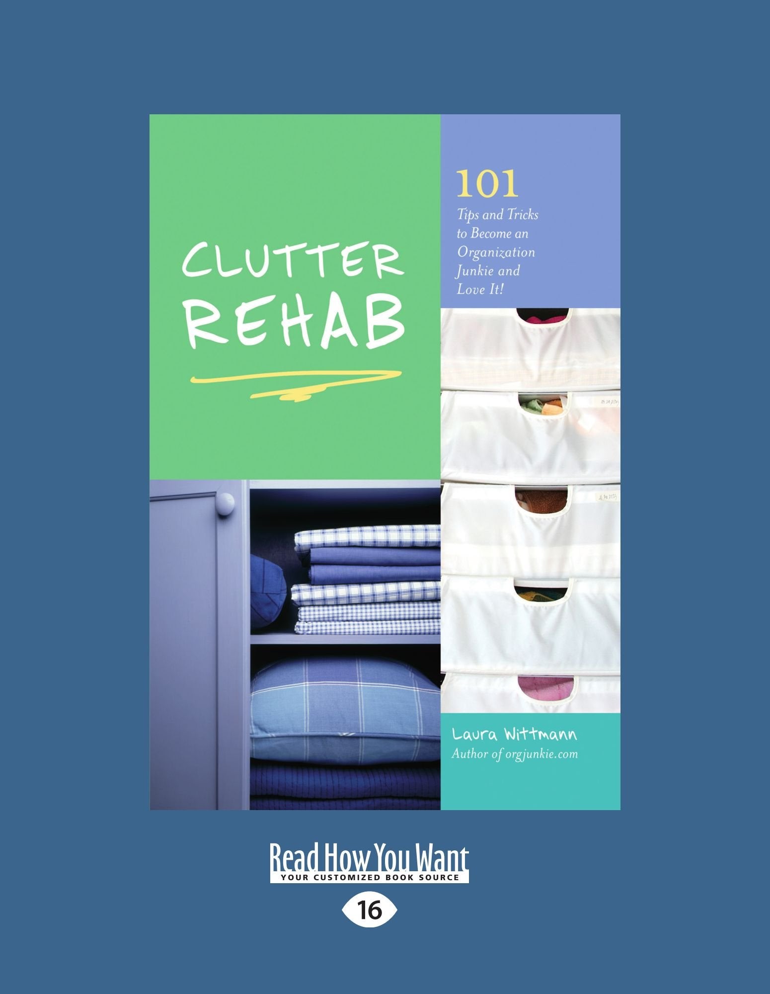 Clutter Rehab: 101 Tips and Tricks to Become an Organization Junkie and Love It! Hobbies & Crafts