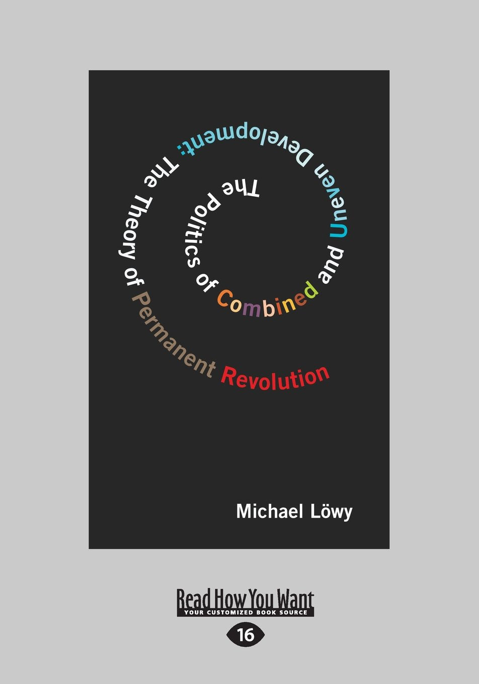 The Politics of Combined and Uneven Development: The Theory of Permanent Revolution (1 Volume Set) Books