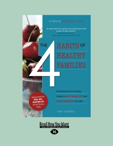 The 4 Habits of Healthy Families: Everything Your Family Needs to Get Healthy and Stay Healthy for Life Health, Nutrition & Fitness