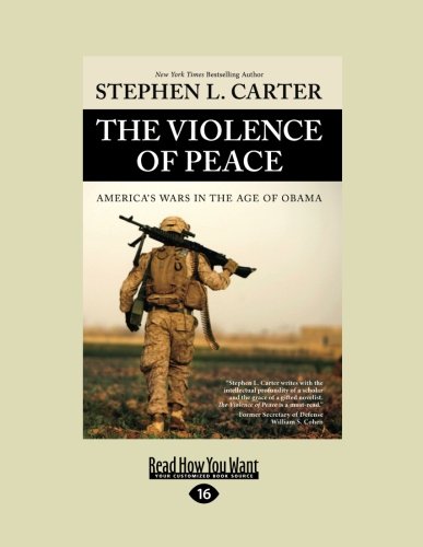 The Violence of Peace: Americas Wars in the Age of Obama Politics & History