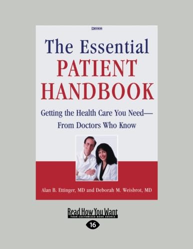 The Essential Patient Handbook: Getting the Health Care You Need - From Doctors Who Know Health, Nutrition & Fitness