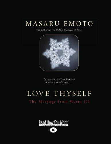 Love Thyself: The Message from Water III Health, Nutrition & Fitness