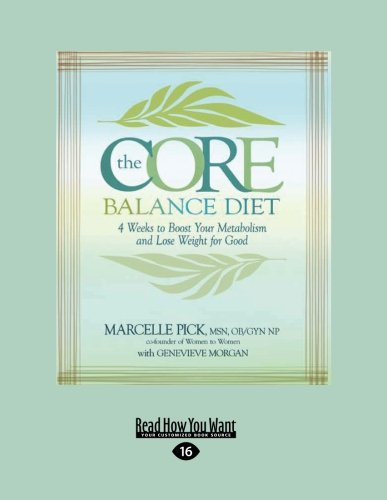 The Core Balance Diet: 4 Weeks to Boost Your Metabolism and Lose Weight for Good Health, Nutrition & Fitness