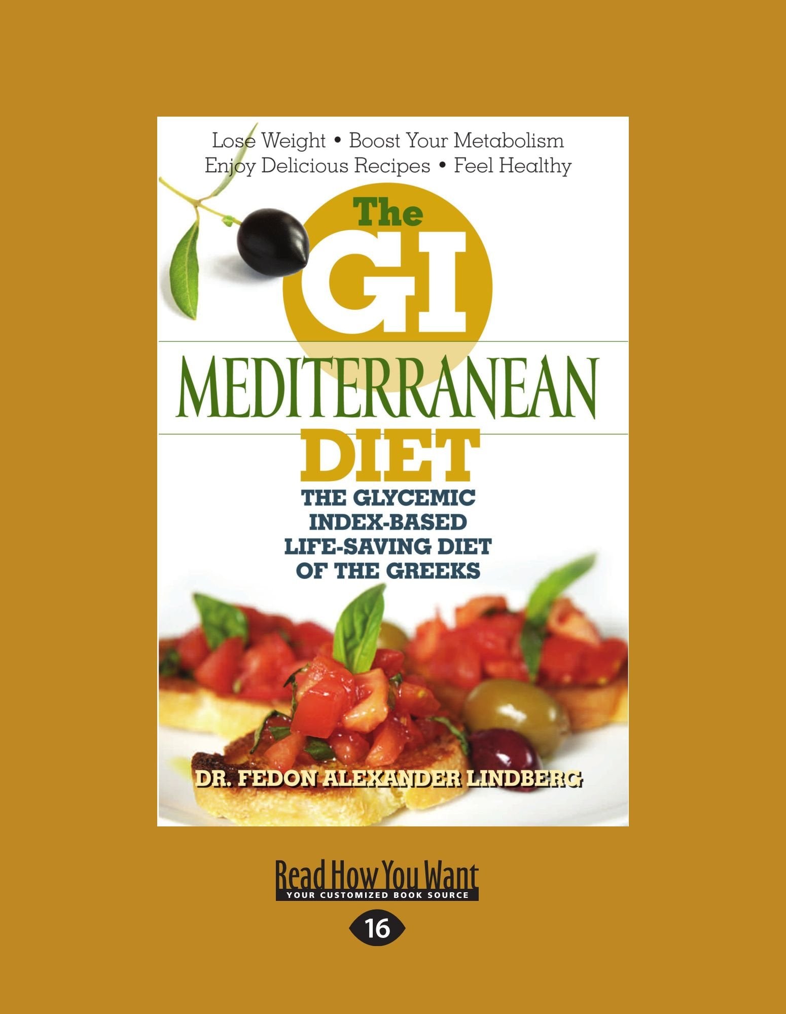 The GI Mediterranean Diet: The Glycemic Index-Based Life-Saving Diet of the Greeks (Large Print 16pt) Health, Nutrition & Fitness