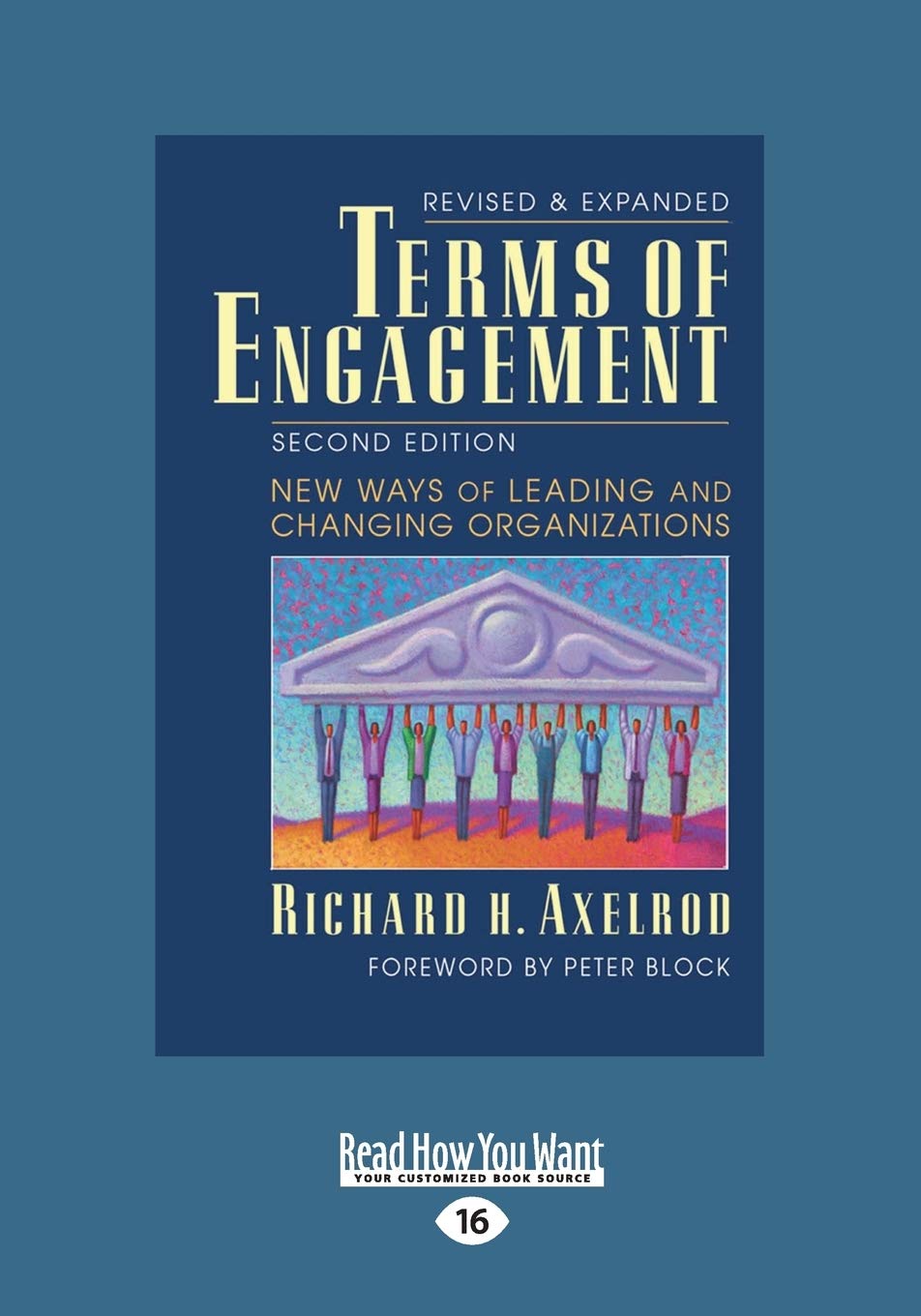 Terms of Engagement: New Ways of Leading and Changing Organizations book