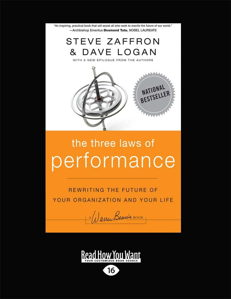 The Three Laws of Performance: Rewriting the Future of Your Organization and Your Life (J-B Warren Bennis Series) Business, Finance & Career