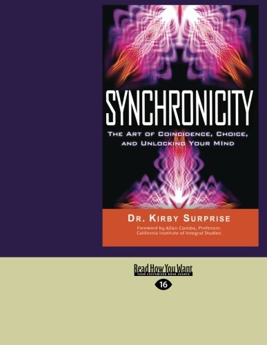 Synchronicity: The Art of Coincidence, Change, and Unlocking Your Mind book