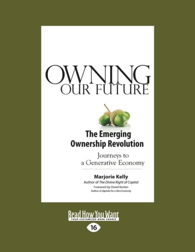 Owning Our Future: The Emerging Ownership Revolution Business, Finance & Career
