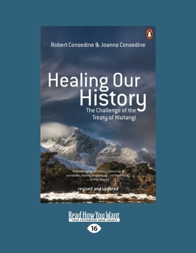 Healing Our History: The Challenge of the Treaty of Waitangi book
