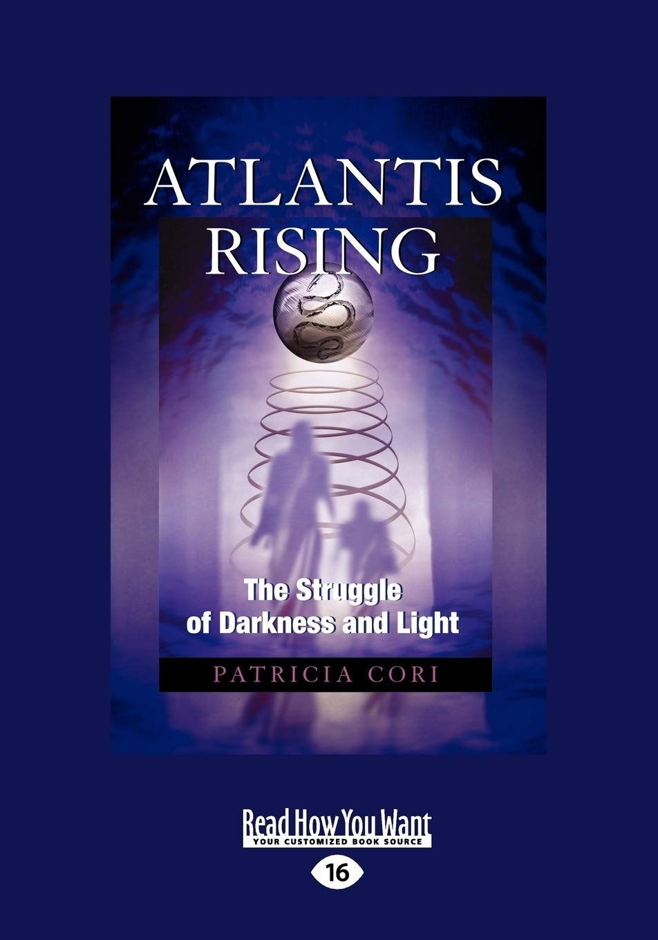 Atlantis Rising: The Struggle of Darkness and Light Religion & Esotericism