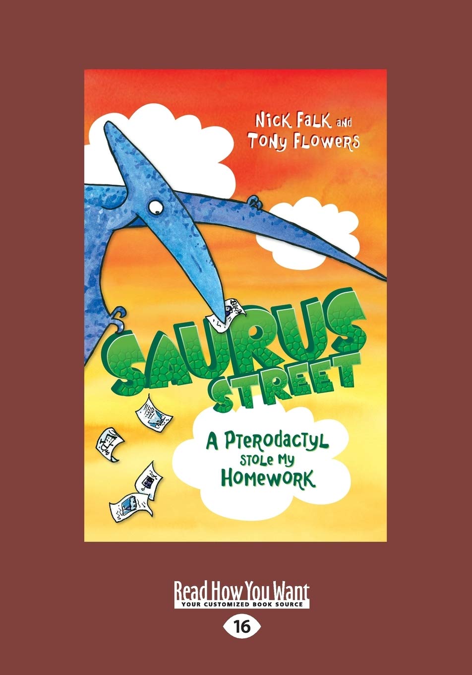 A Pterodactyl Stole my Homework: Saurus Street 2 Novels & Short Stories