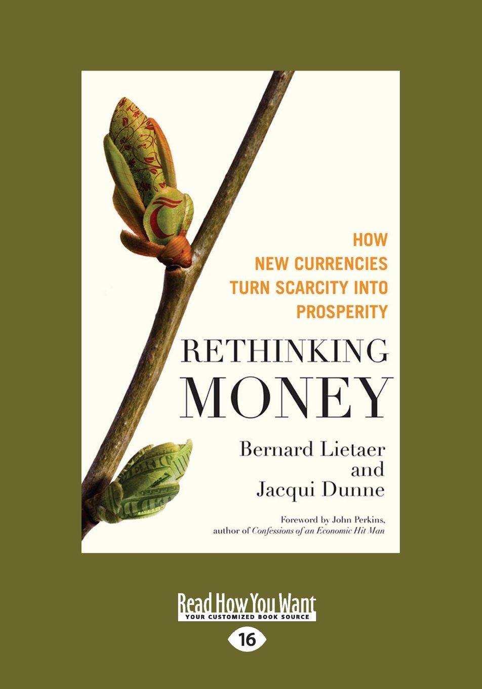 Rethinking Money: How New Currencies Turn Scarcity into Prosperity Business & Technology