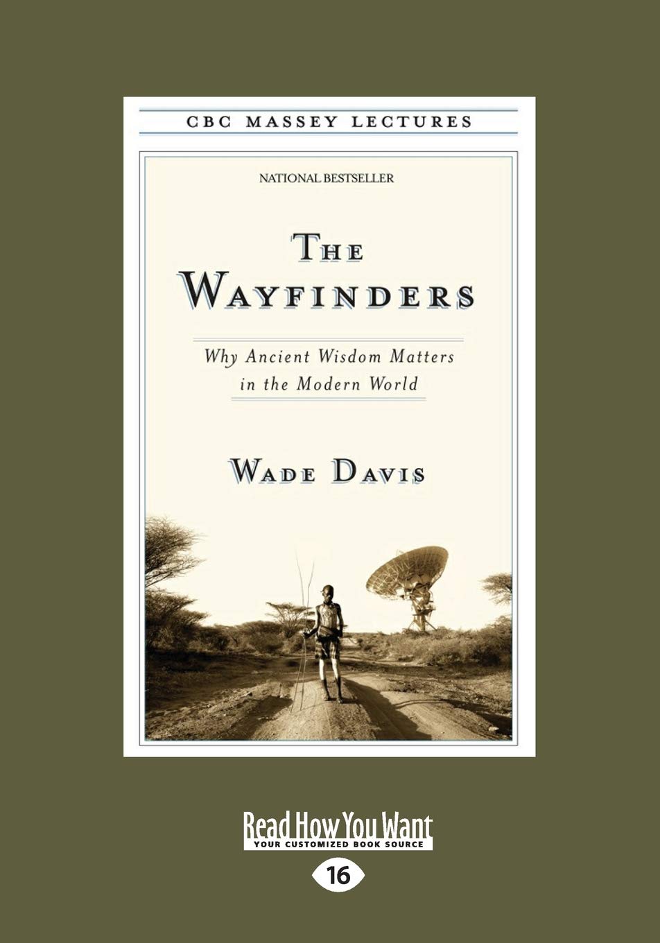 The Wayfinders: Why Ancient Wisdom Matters in the Modern World (Large Print 16pt) General education