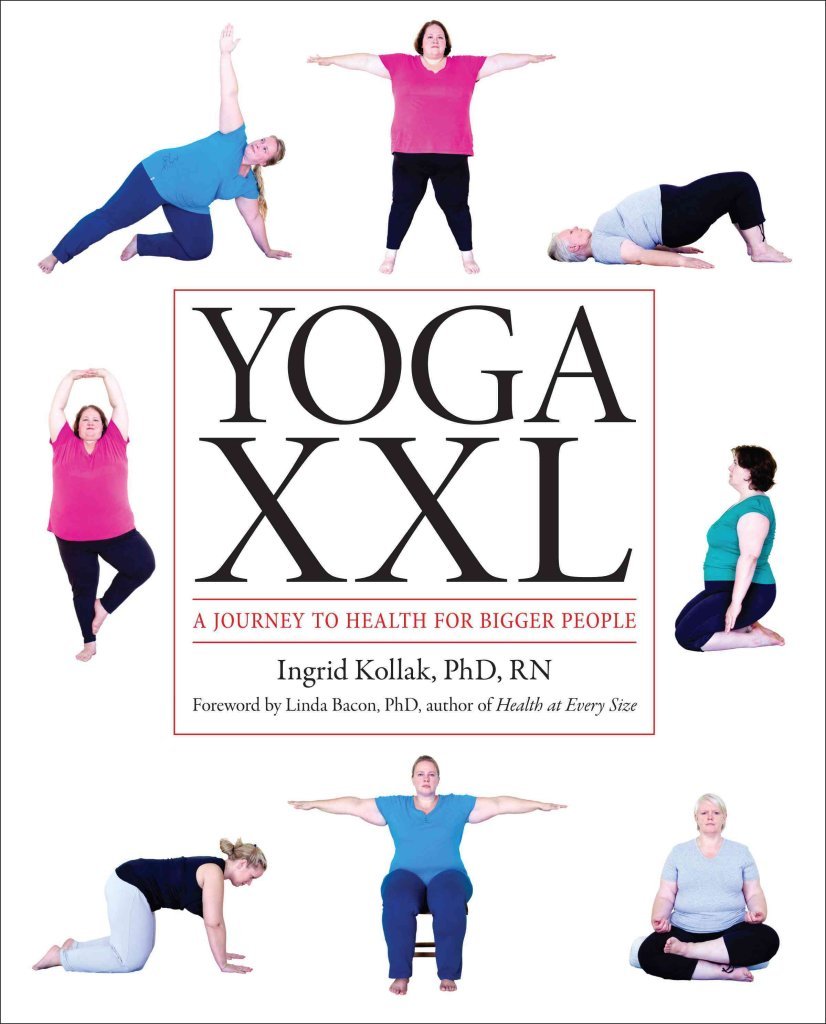 Yoga XXL: A Journey to Health for Bigger People Health, Nutrition & Fitness