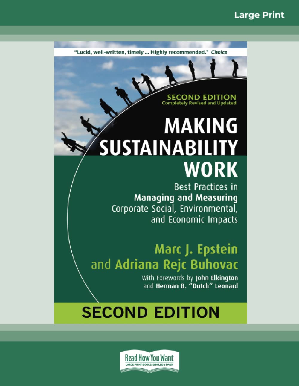 Making Sustainability Work: Best Practices in Managing and Measuring Corporate Social, Environmental, and Economic Impacts: Second Edition Business, Finance & Career