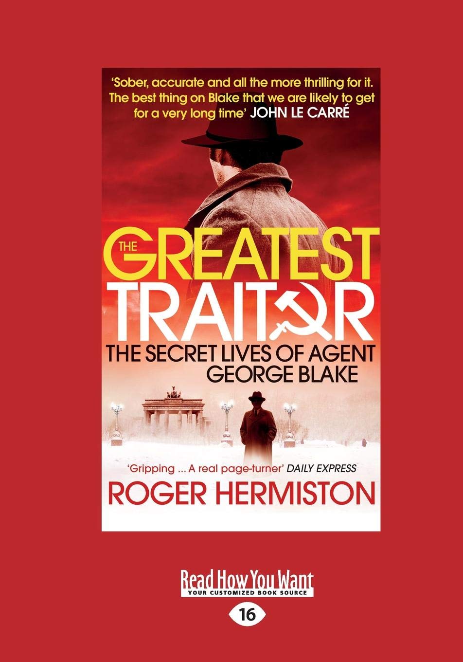 The Greatest Traitor: The Secret Lives Of Double Agent George Blake Memories