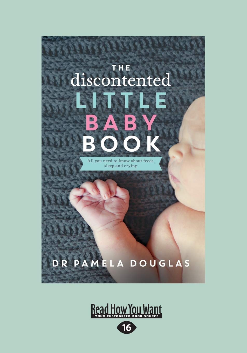 The Discontented: Little Baby Book: Little Baby Book (Large Print 16pt) Parents & Children