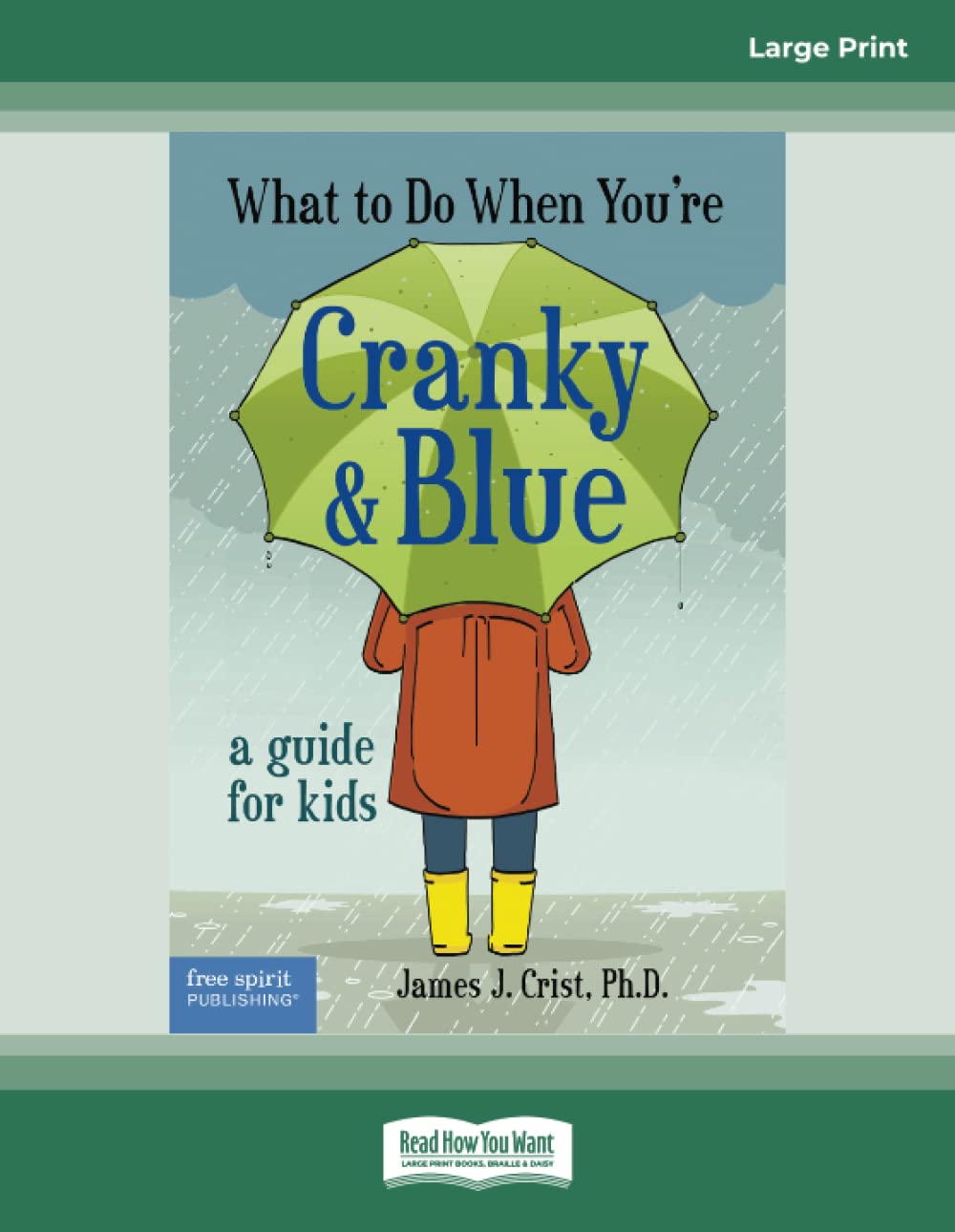 What to Do When You're Cranky and Blue: A Guide for Kids Health, Nutrition & Fitness