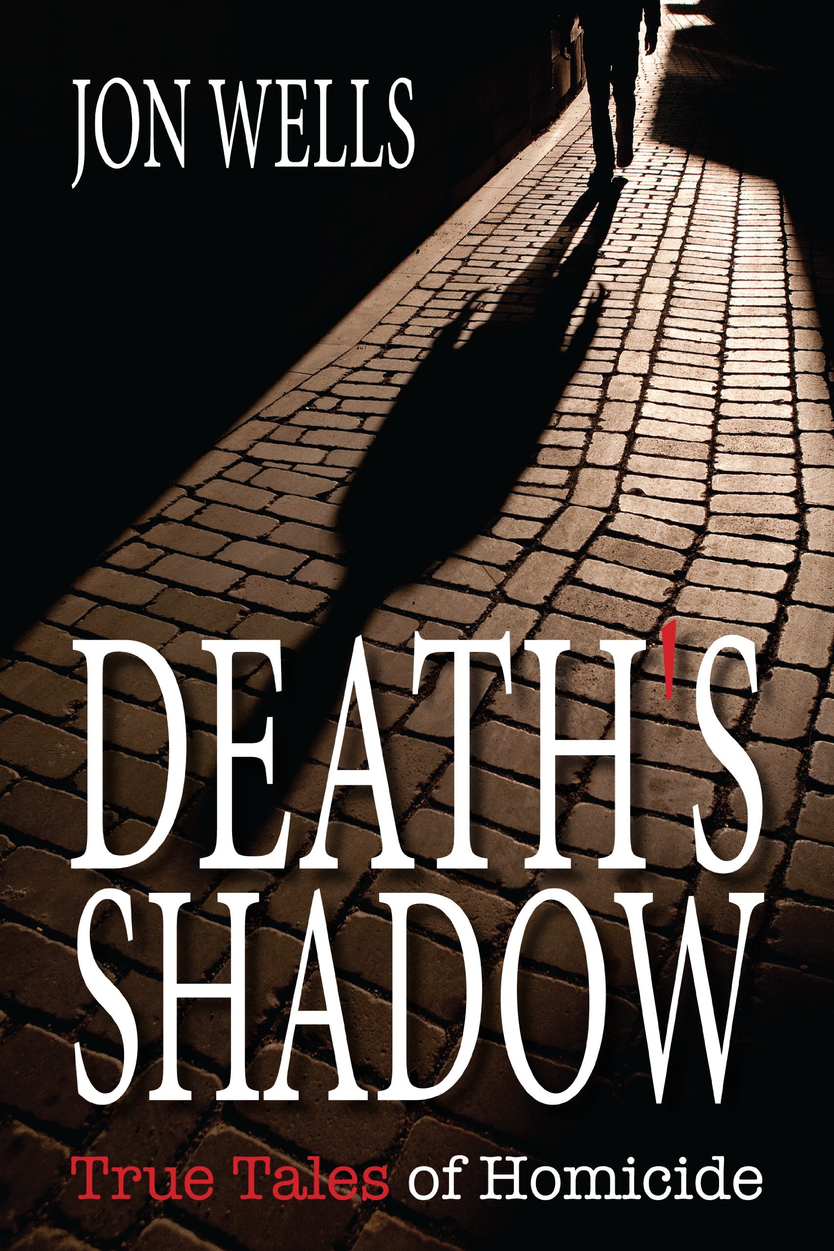 Death's Shadow: True Tales of Homicide Law