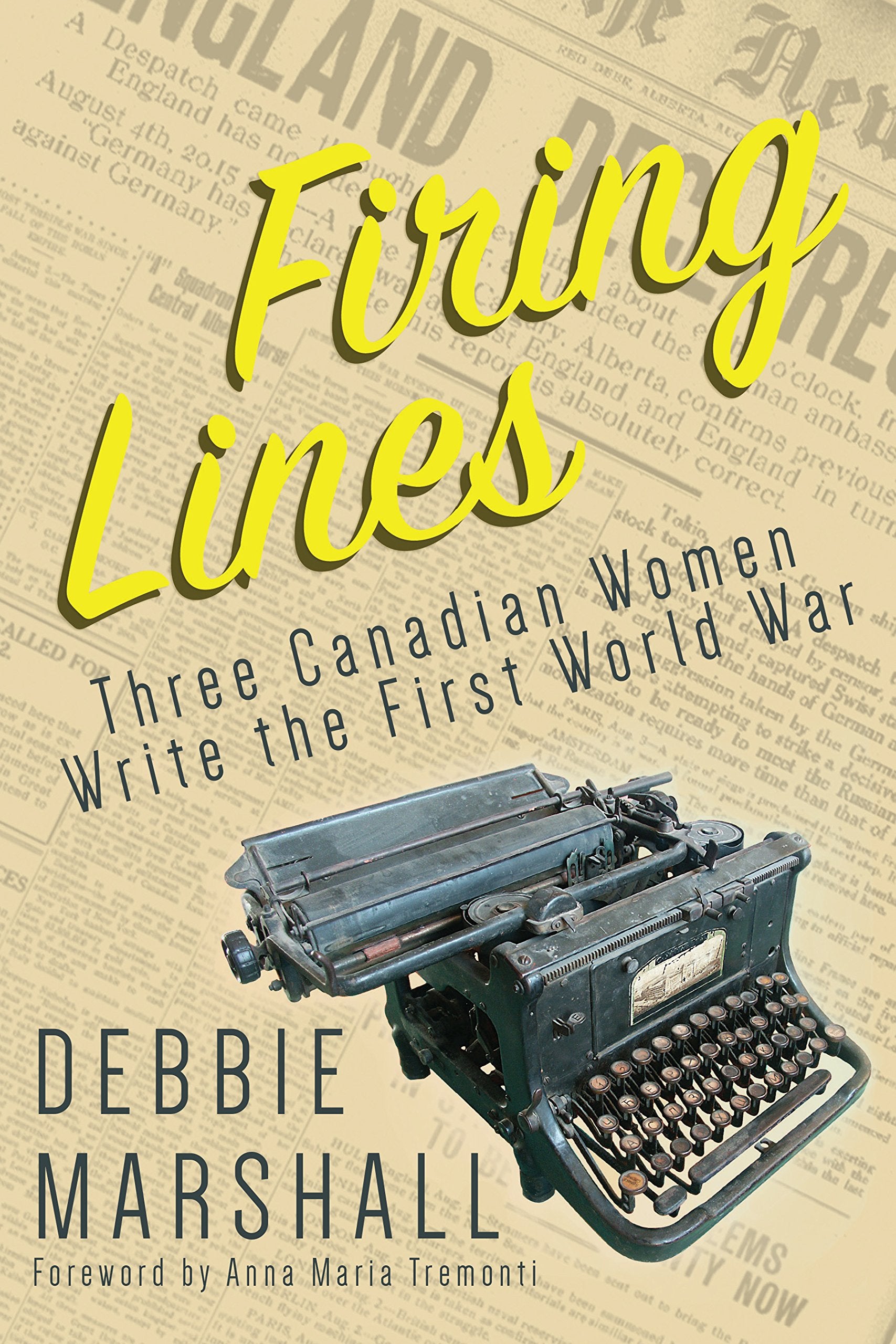 Firing Lines: Three Canadian Women Write the First World War book
