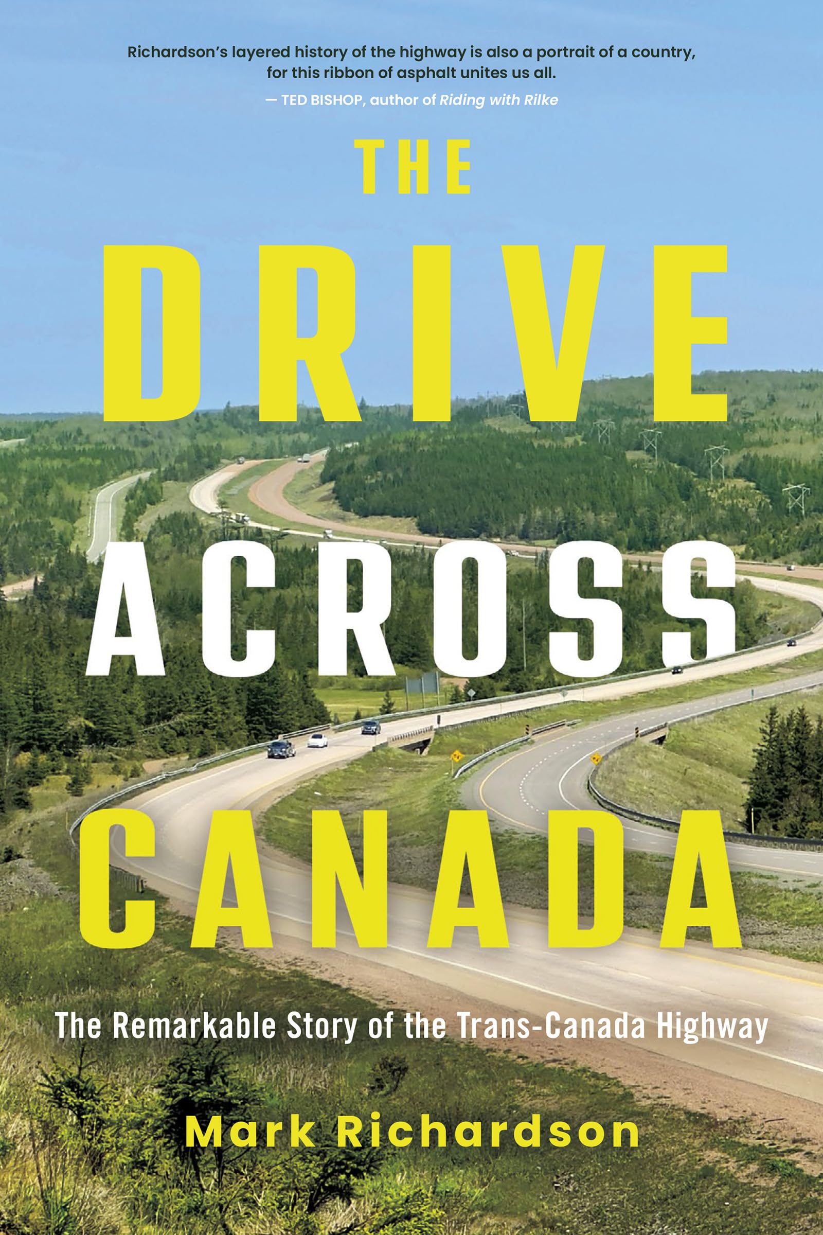 The Drive Across Canada: The Remarkable Story of the Trans-canada Highway Leisure, Home & Garden