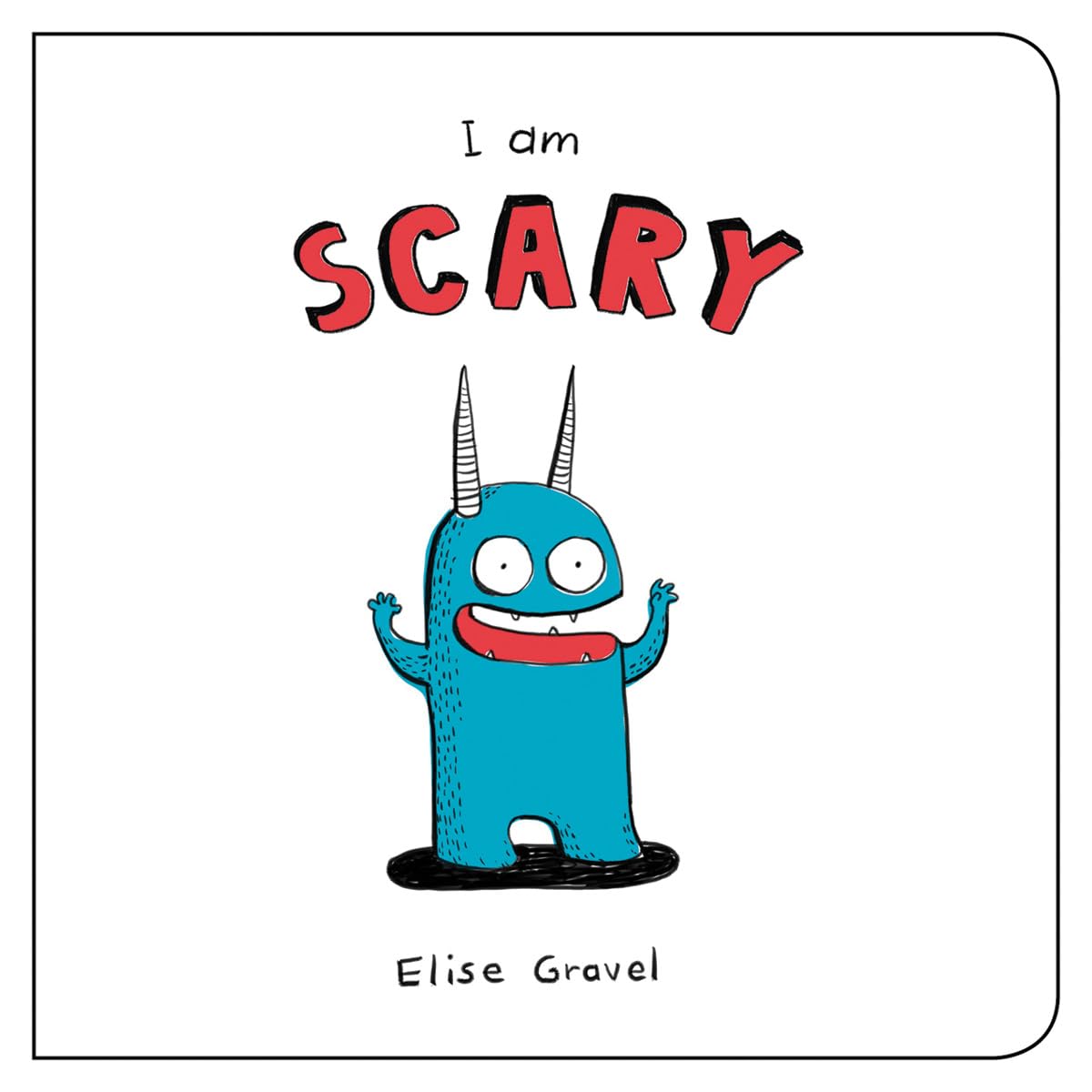 I Am Scary (Funny Little Books by Elise Gravel) Parents & Children