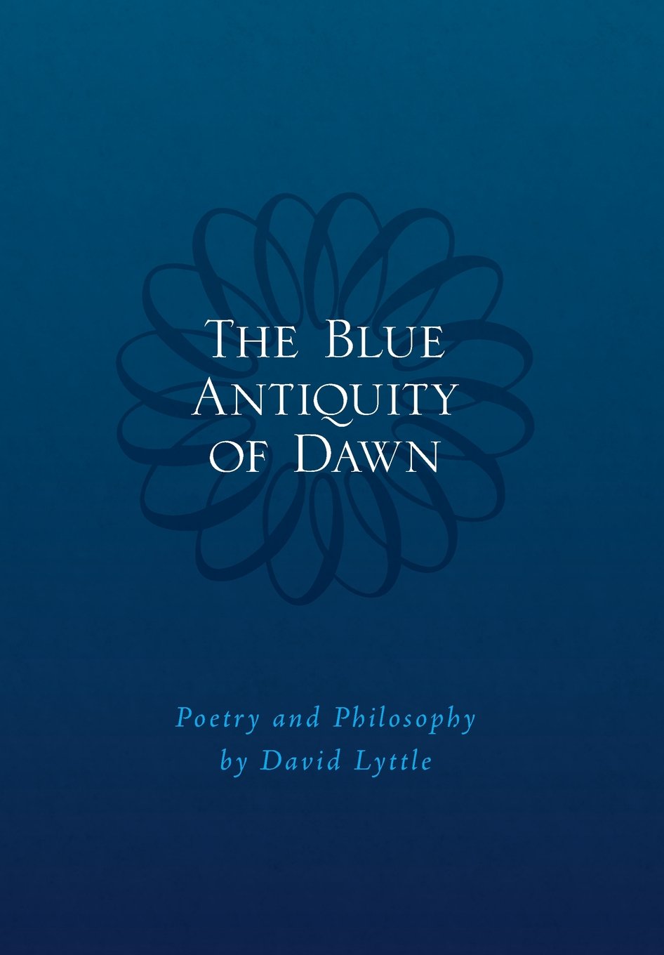 The Blue Antiquity of Dawn - Poetry and Philosophy Philosophy
