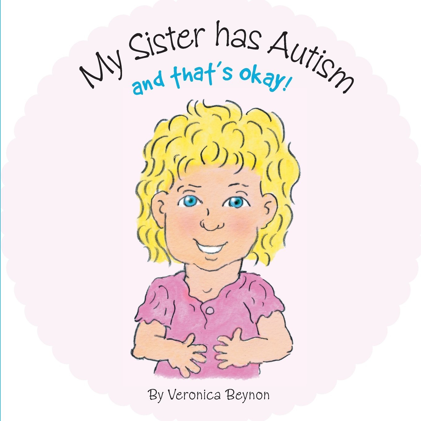 My Sister Has Autism and That's Okay Learning & Reference