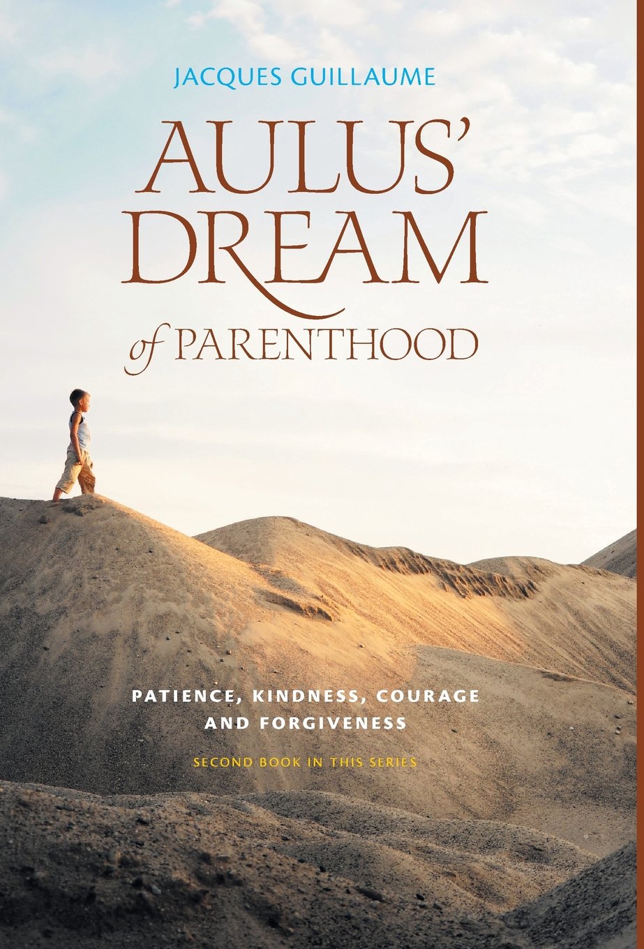 Aulus' Dream of Parenthood - Patience, Kindness, Courage and Forgiveness Action & Adventure