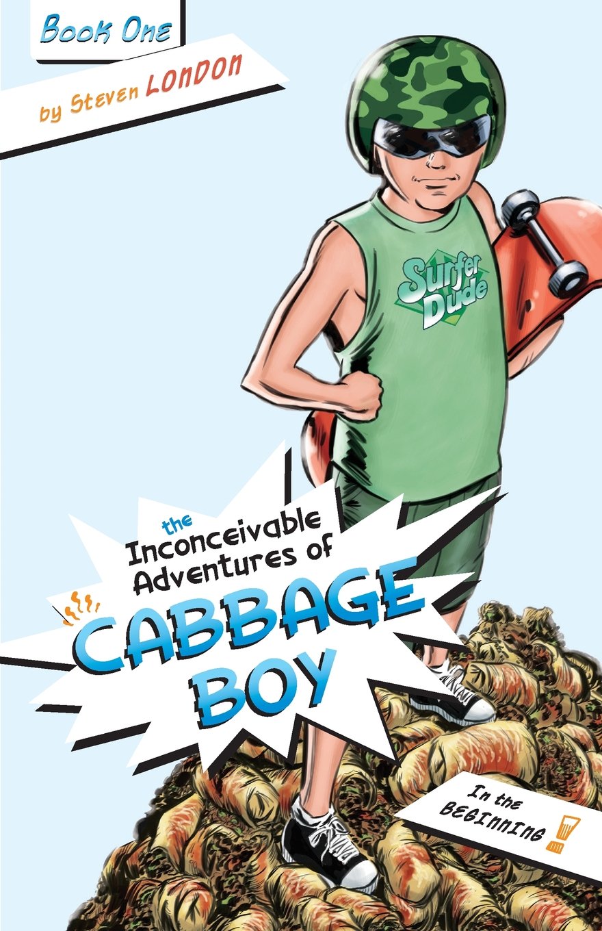 The Inconceivable Adventures of Cabbage Boy: In the Beginning Superheroes