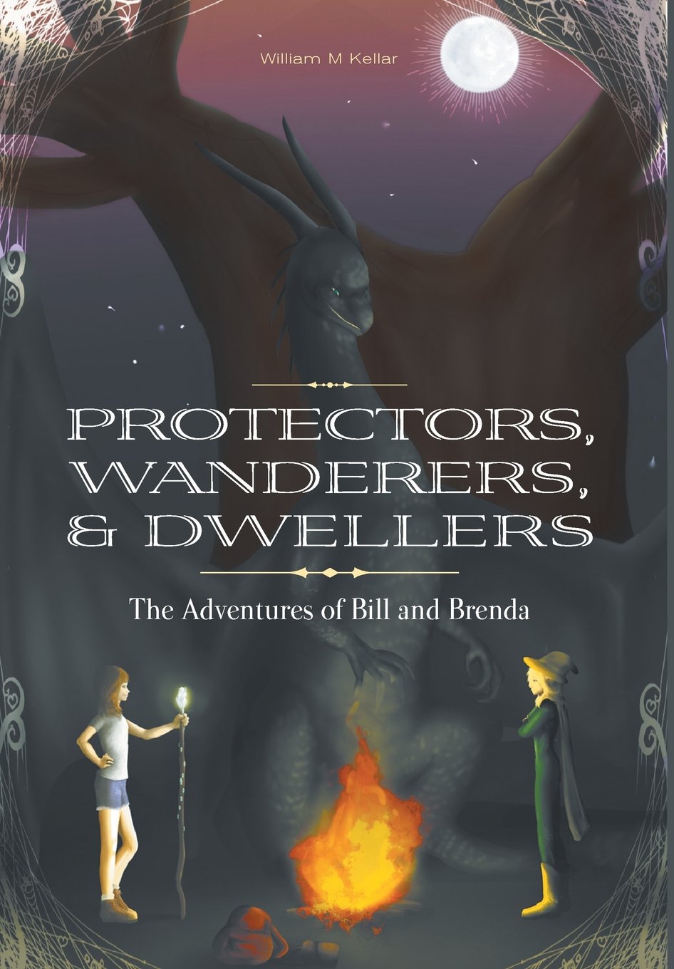 Protectors, Wanderers, and Dwellers - The Adventures of Bill and Brenda Fairy Tales & Legends