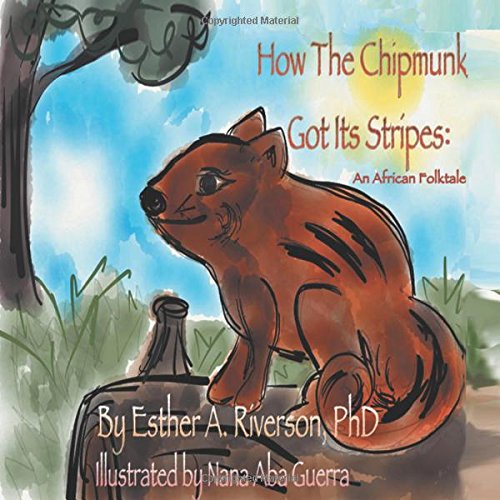 How the Chipmunk Got Its Stripes: An African Folktale Contemporary literature