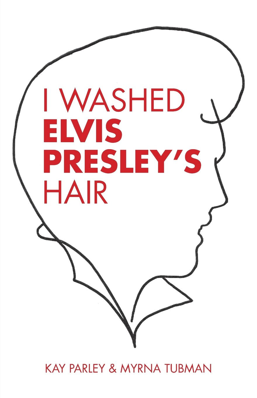 I Washed Elvis Presley's Hair Social Sciences
