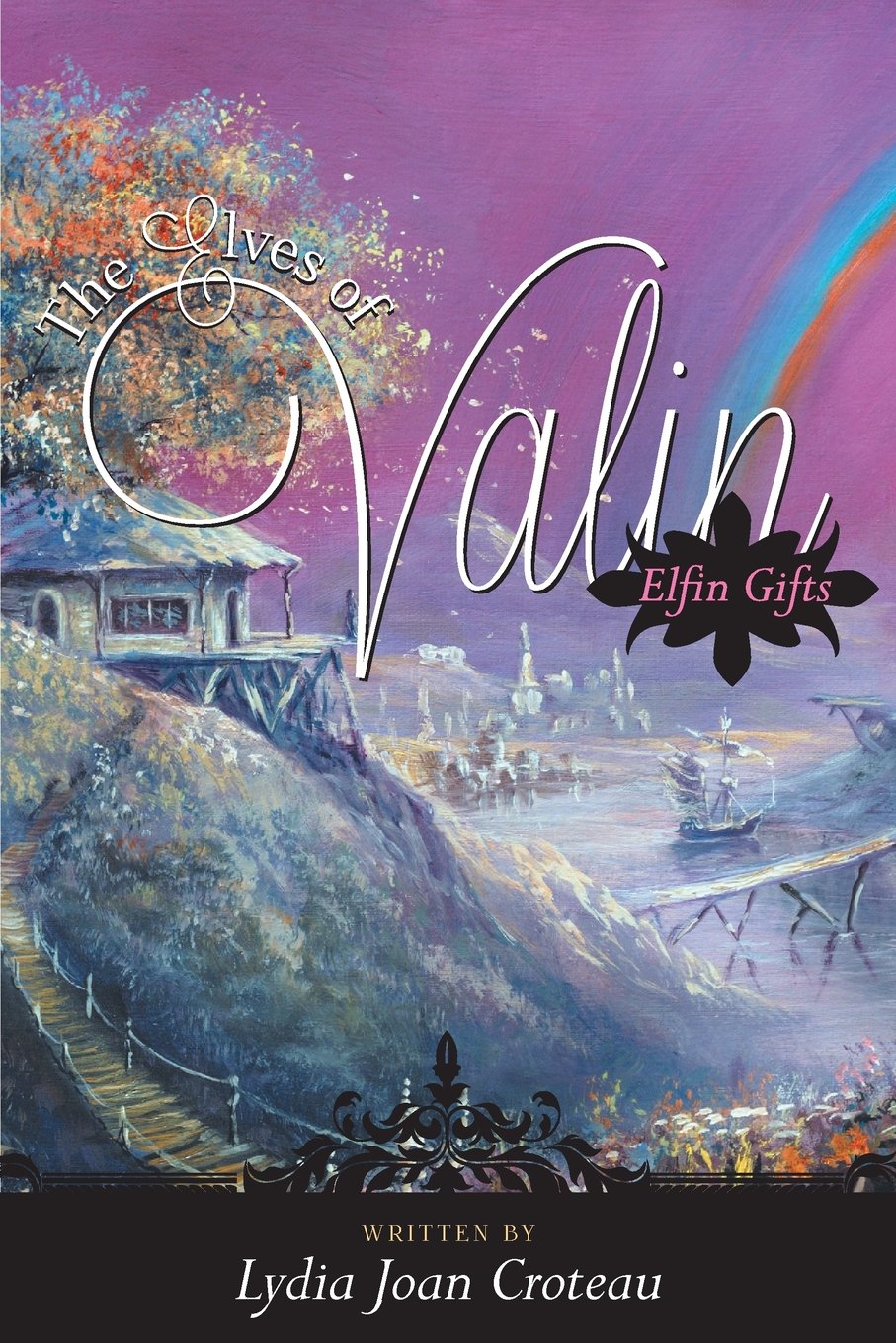 The Elves of Valin - Elfin Gifts Novels & Short Stories