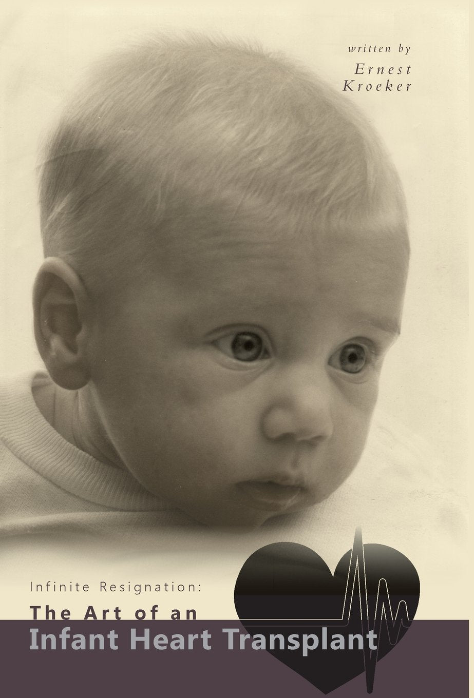 Infinite Resignation: The Art of an Infant Heart Transplant Medicine