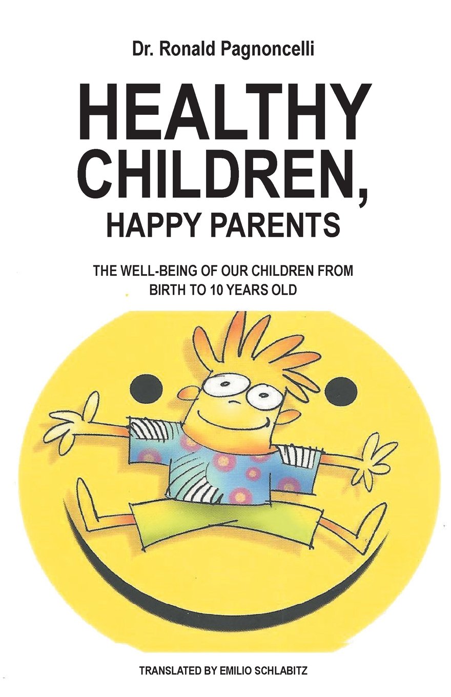 Healthy Children, Happy Parents - The Well-Being of Our Children from Birth to 10 Years Old Learning & Reference
