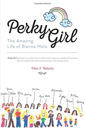 Perky Girl: The Amazing Life of Bienna Molo Non-fiction
