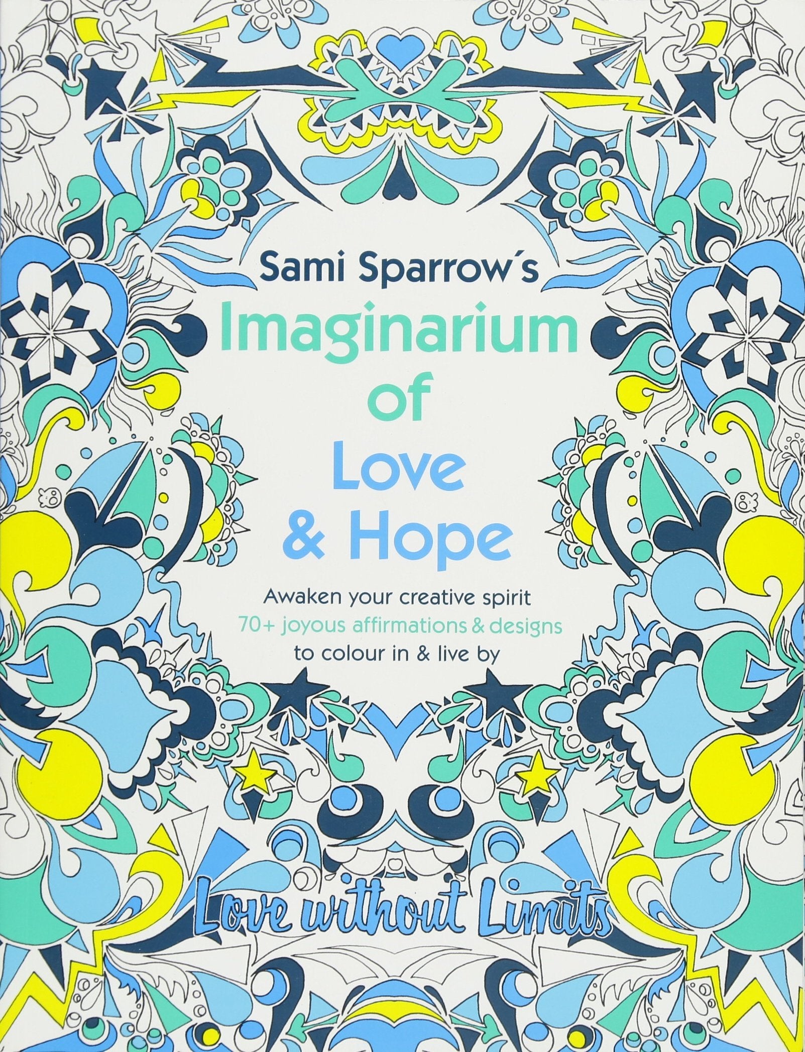 Sami Sparrow's Imaginarium of Love and Hope: Love Without Limits Arts & Music