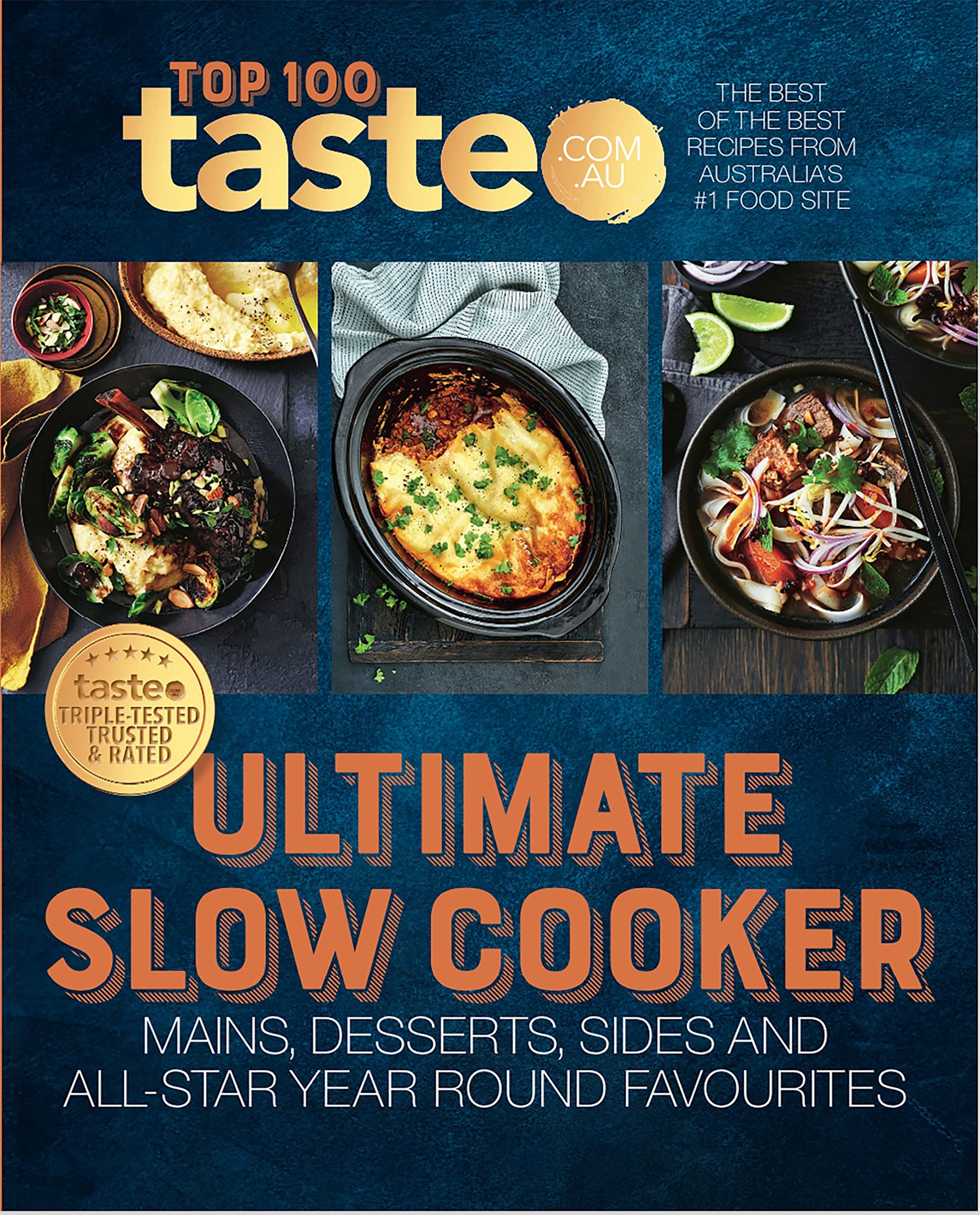 Ultimate Slow Cooker: The Best of the Best Recipes from Australia's #1 Food Site Leisure, Home & Garden