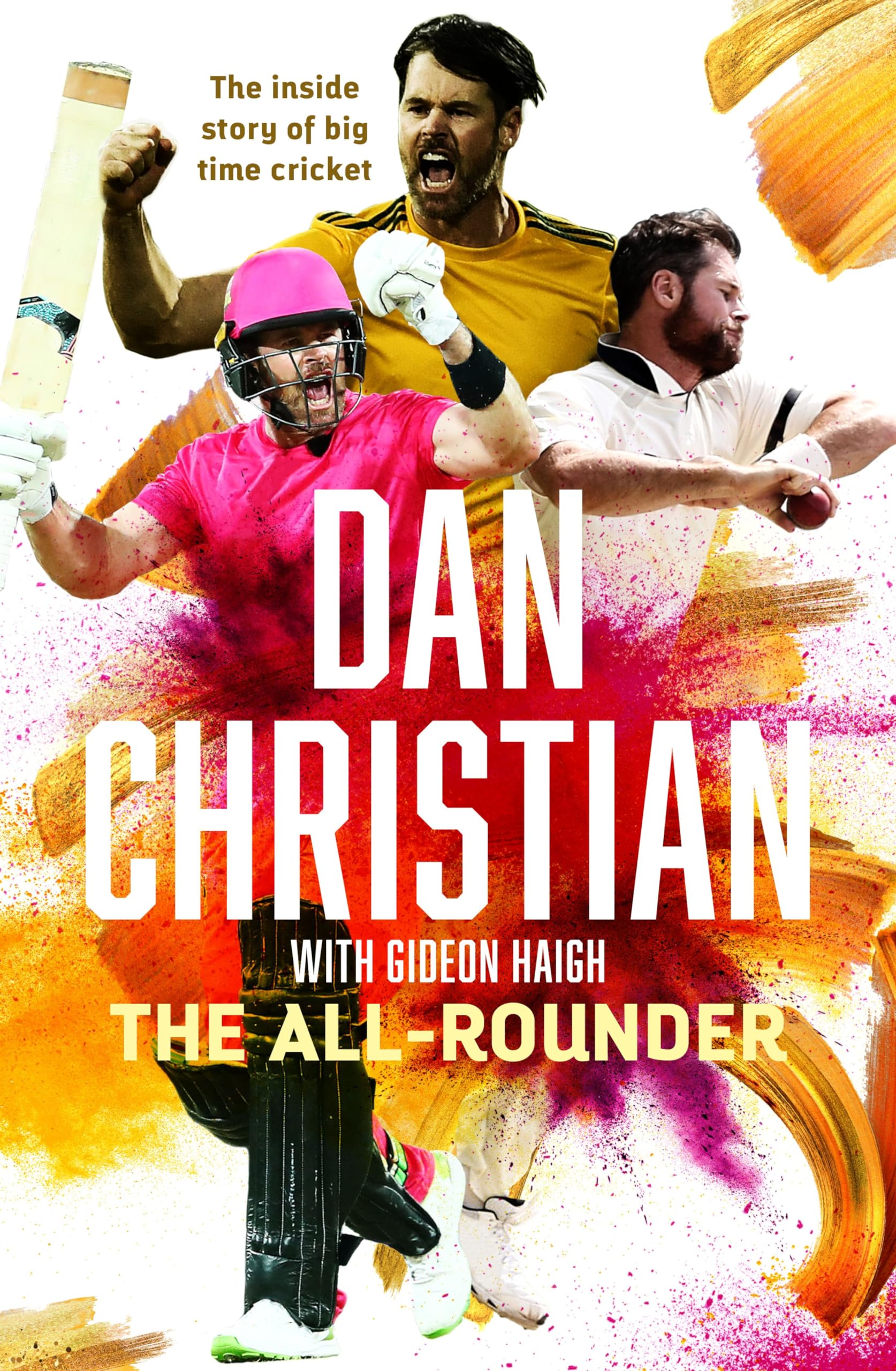 The All-rounder: The inside story of big time cricket Sports