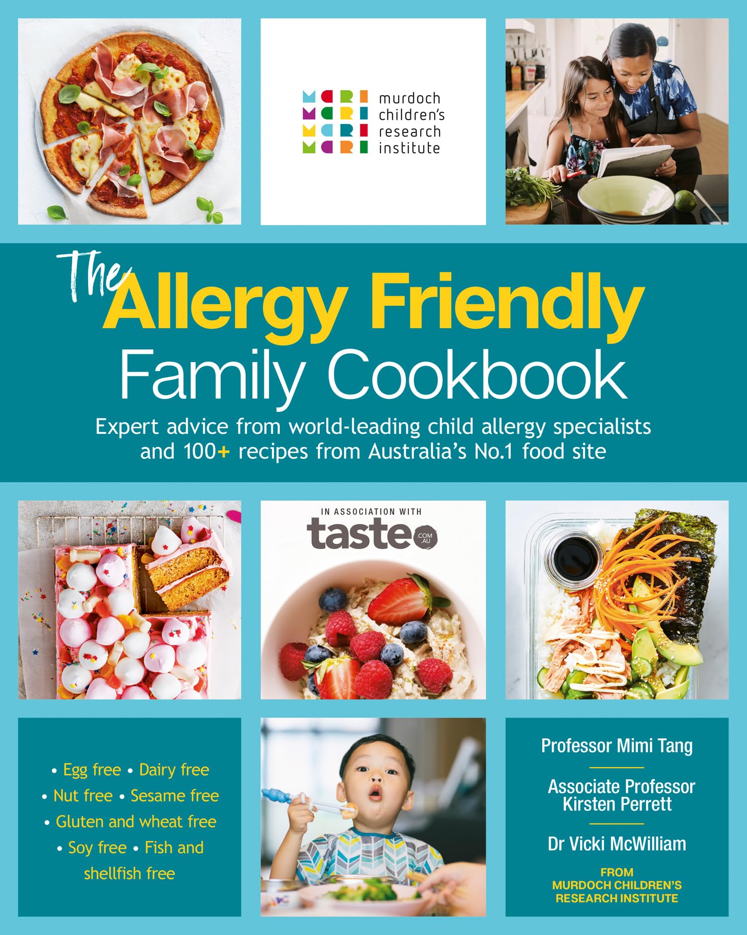 The Allergy Friendly Family Cookbook: Expert Advice from World-leading Child Allergy Specialists at Murdoch Children's Research Institute and 100+ Recipes from Australia's No.1 Food Site Medicine