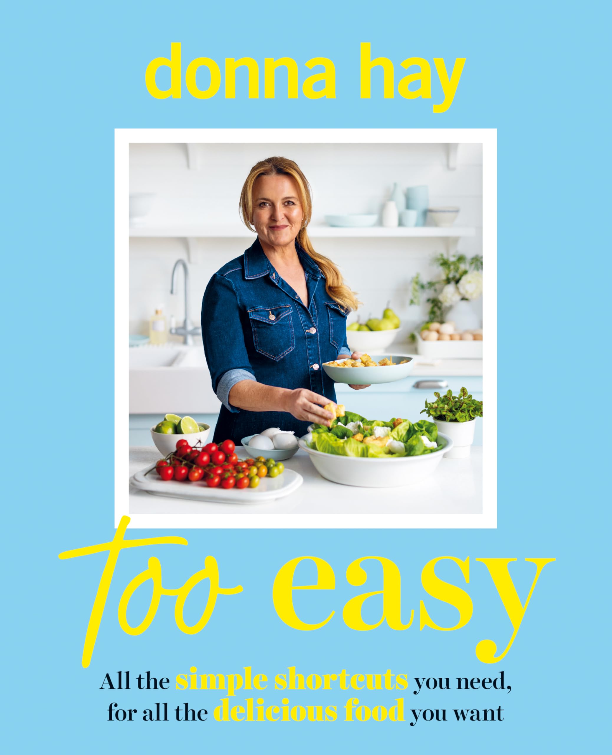 Too Easy: Your new favourite cookbook from the beloved bestselling Australian author of ONE PAN PERFECT and BASICS TO BRILLIANCE: All the Simple Shortcuts You Need, for All the Delicious Food You Want Leisure, Home & Garden