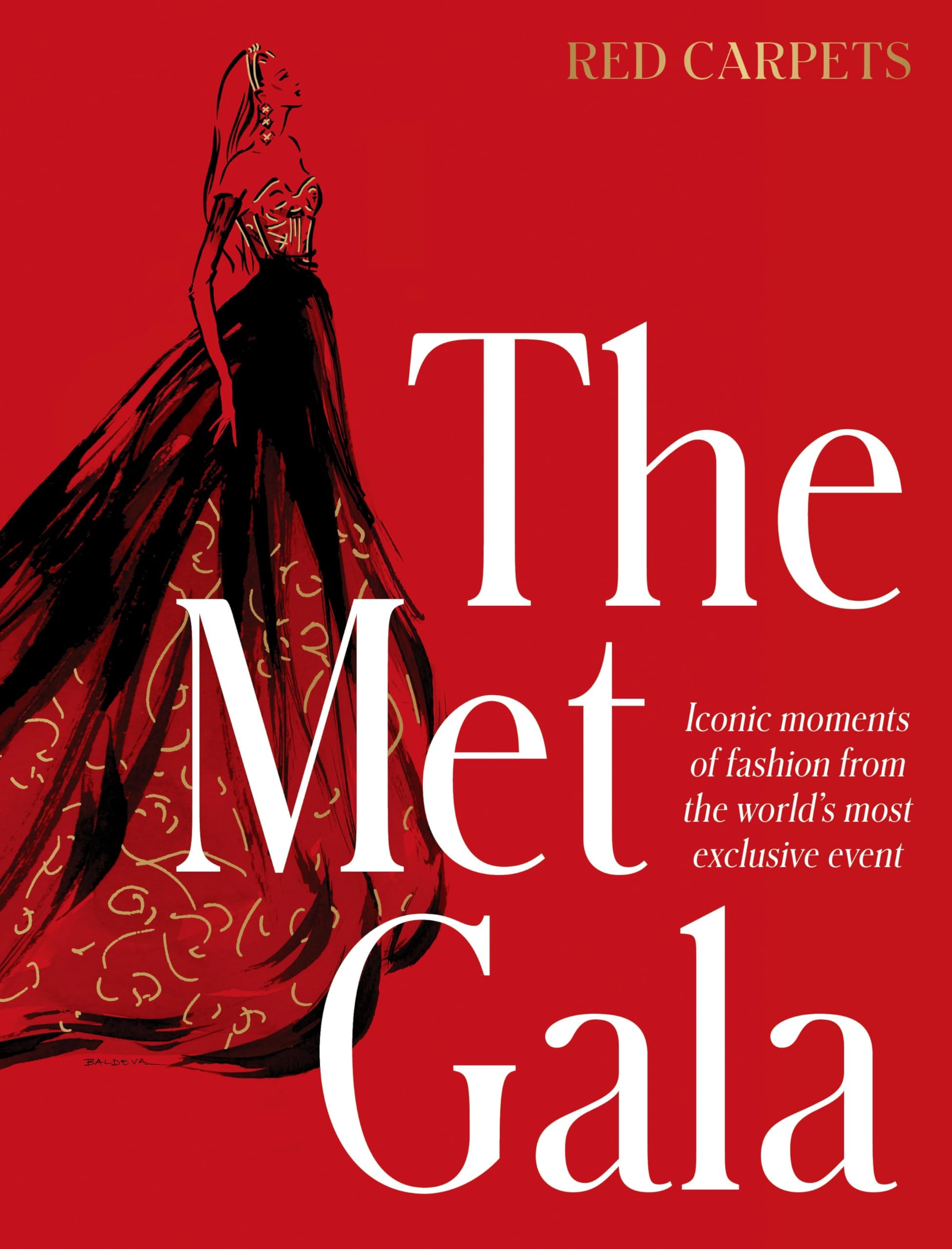 The Met Gala: Red Carpet Style, Iconic Moments of Fashion from the World's Most Exclusive Event, Perfect for Fans of Icons of Style and the Little Social Sciences