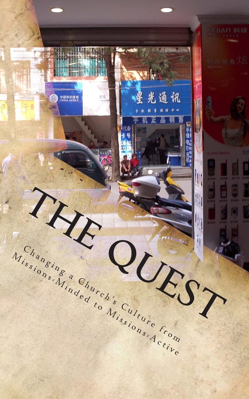 The Quest: Changing a Church's Culture From Missions-minded to Missions-active Religion & Esotericism