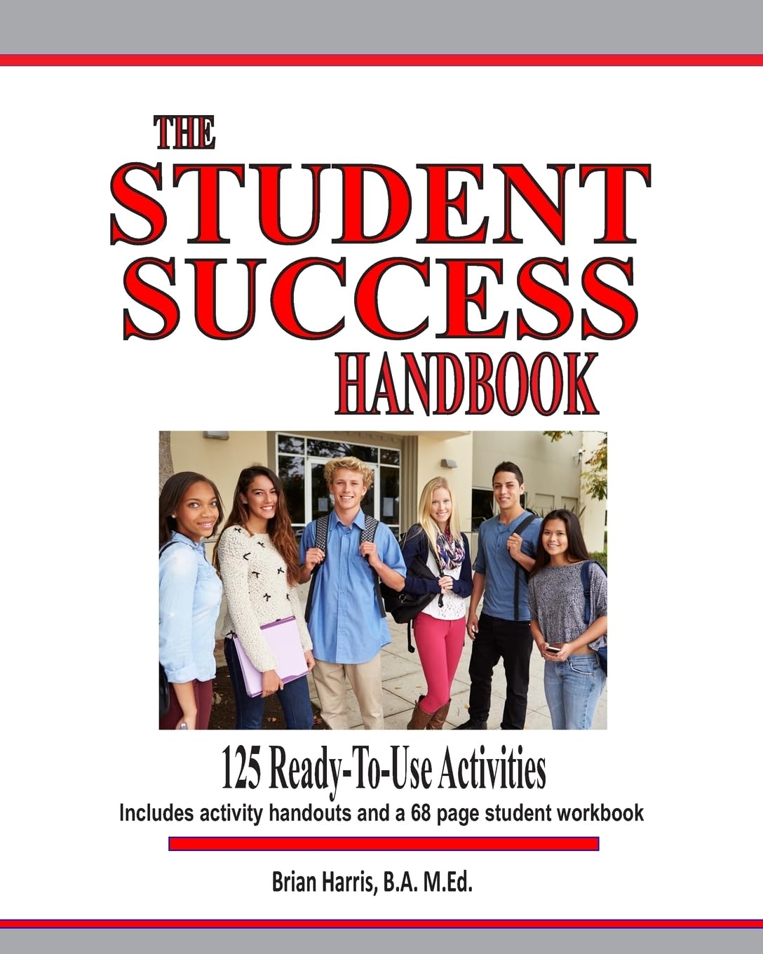 The Student Success Handbook: 125 ready-to-use classroom activities to promote student success along with the black-line masters for an accompanying 68 page student workbook Learning & Reference