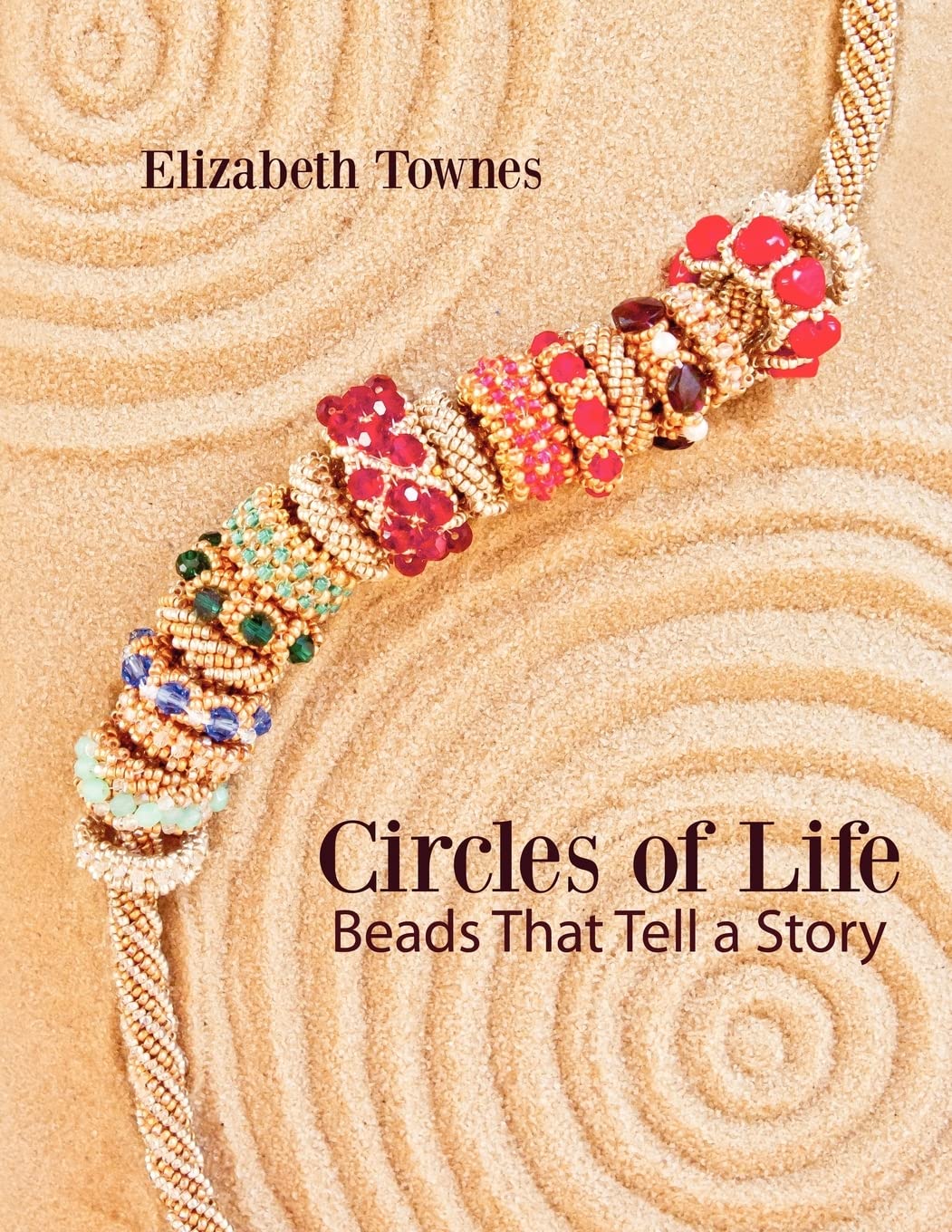 Circles of Life: Beads That Tell A Story Hobbies & Crafts