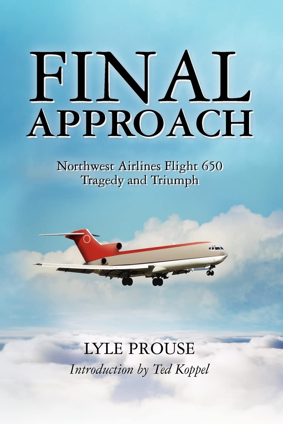 Final Approach - Northwest Airlines Flight 650, Tragedy and Triumph Memories