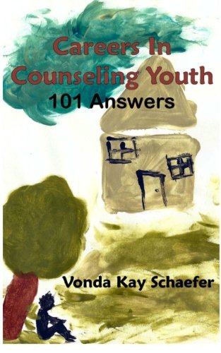 Careers In Counseling Youth: 101 Answers Business, Finance & Career