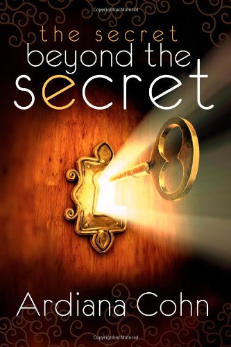 The Secret Beyond the Secret: The Truth About The Law of Attraction And Destiny Religion & Esotericism