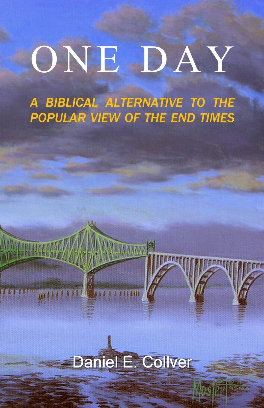 One Day: A Biblical Alternative to the Popular View of the End Times Religion & Esotericism